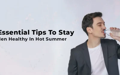 Blogs 2 5 Essential Tips to Stay Men Healthy in Hot Summer