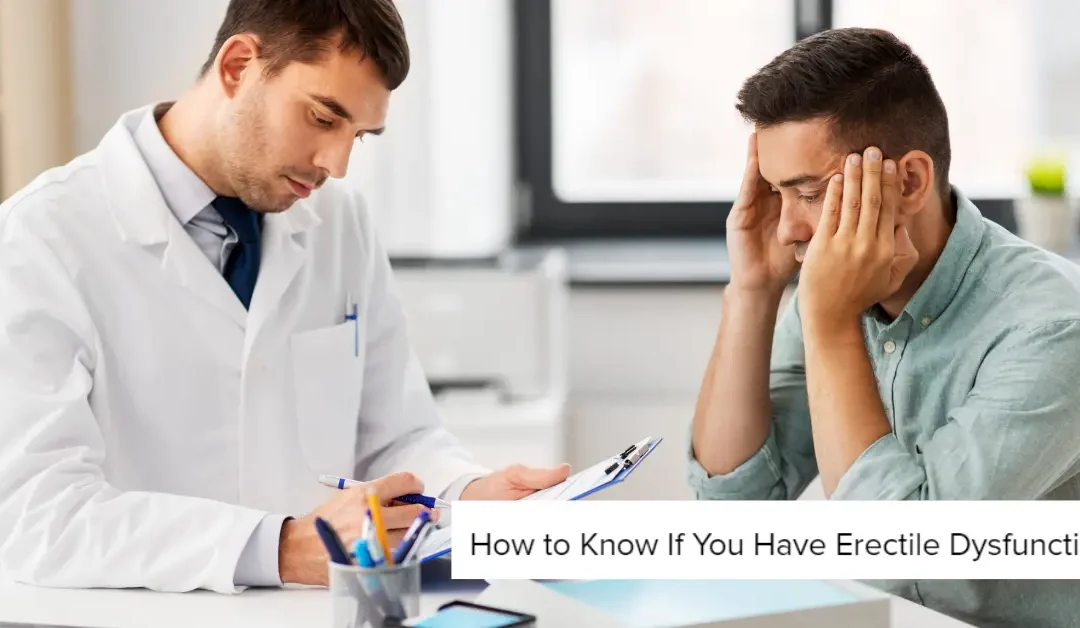 How to Know If You Have Erectile Dysfunction